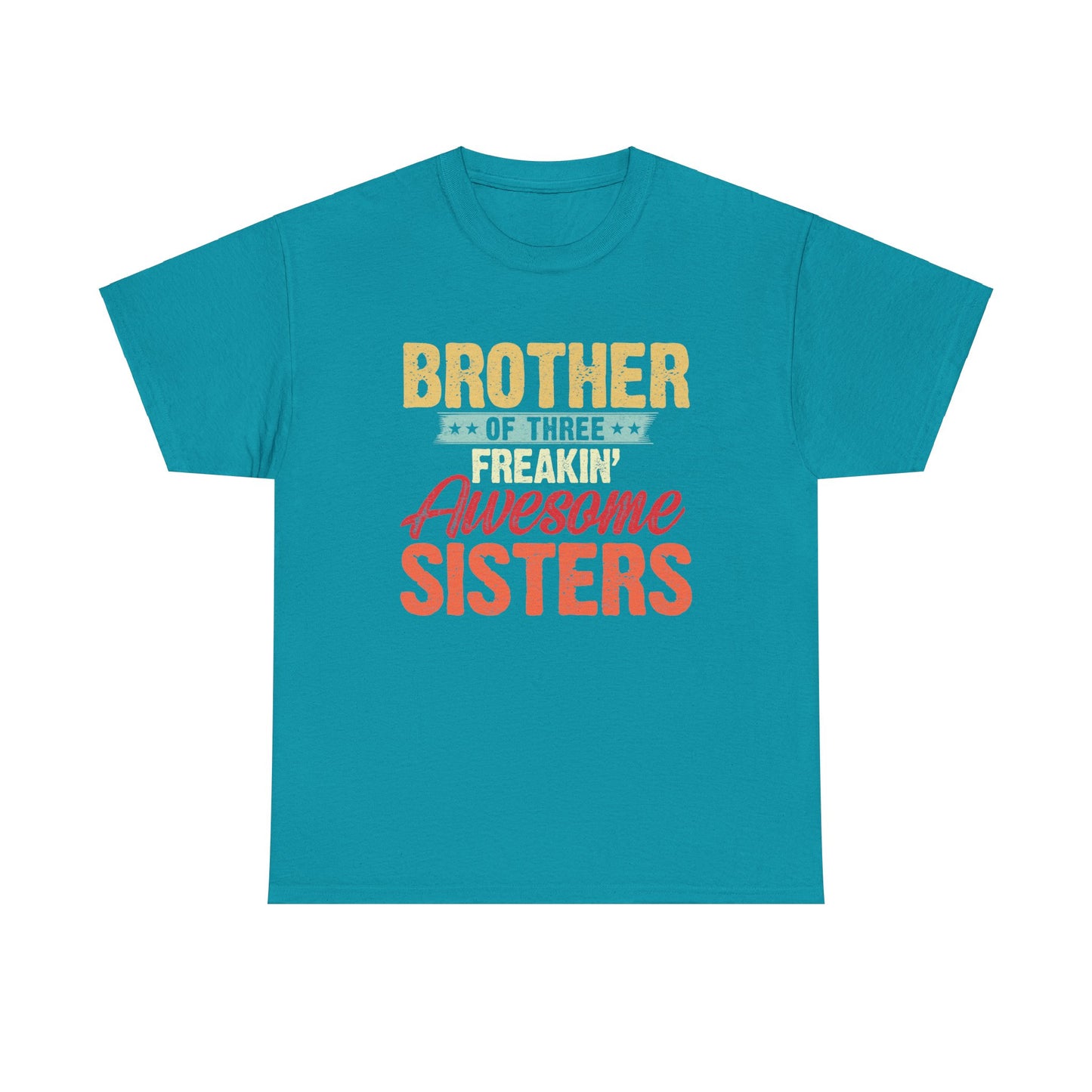 Brother of Three Freakin' Awesome Sisters gifts for funny Brother