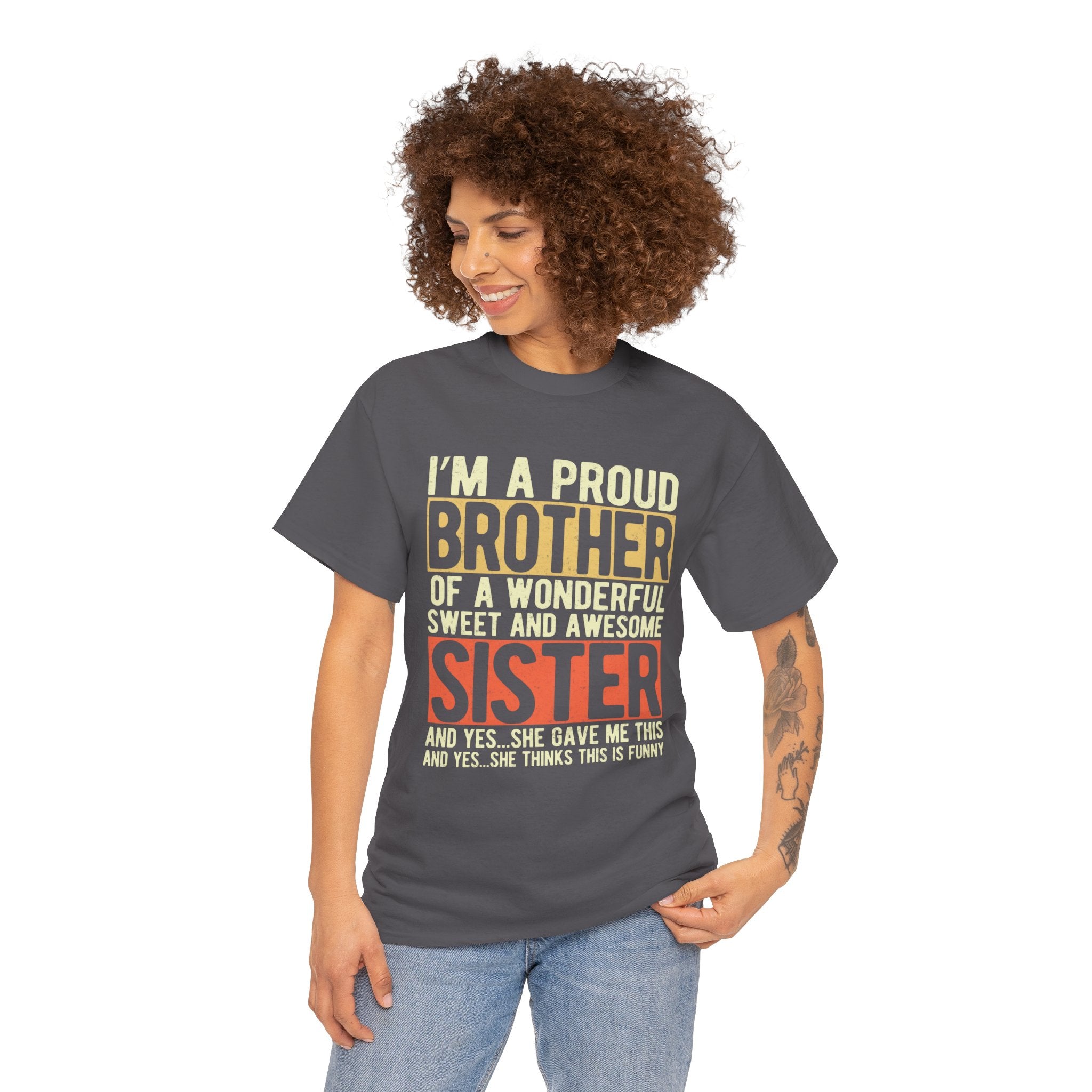 I'm A Proud Brother of A Wonderful Sweet and Awesome Sister T-Shirt