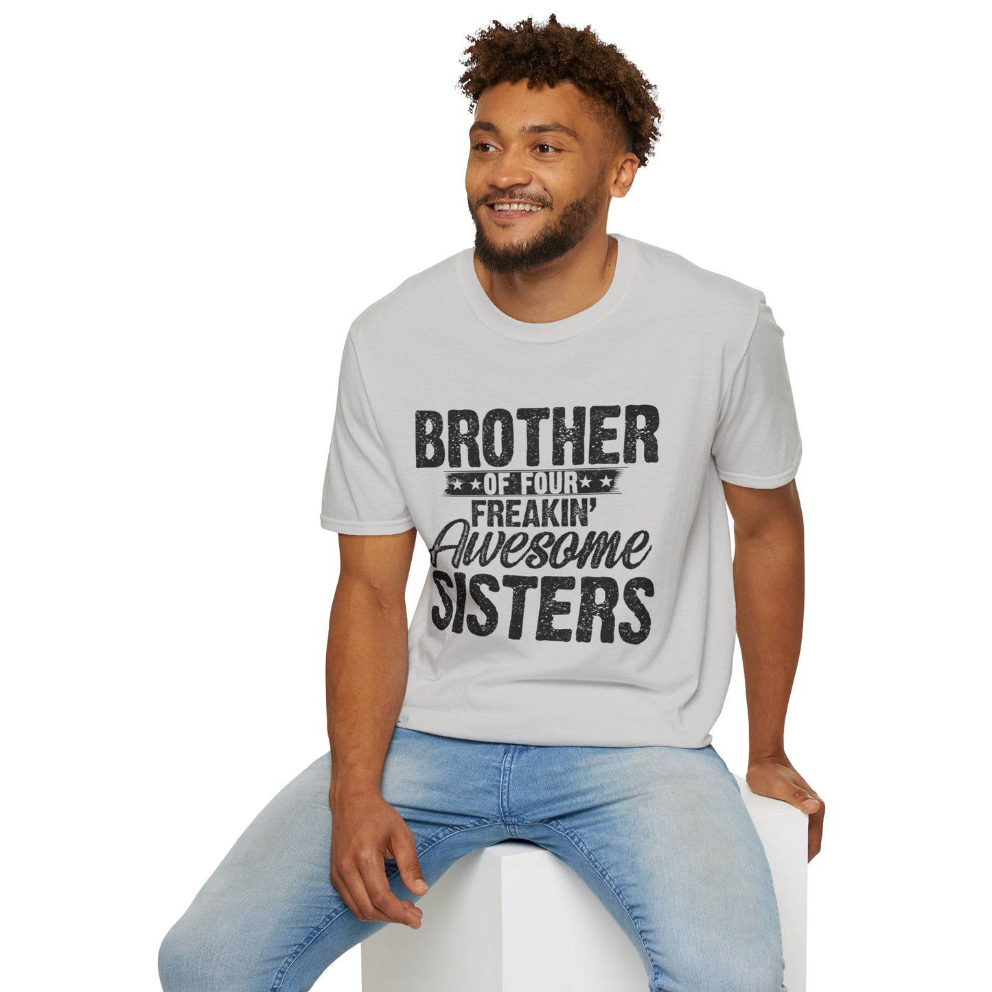 Brother of Four Freakin' Awesome Sisters