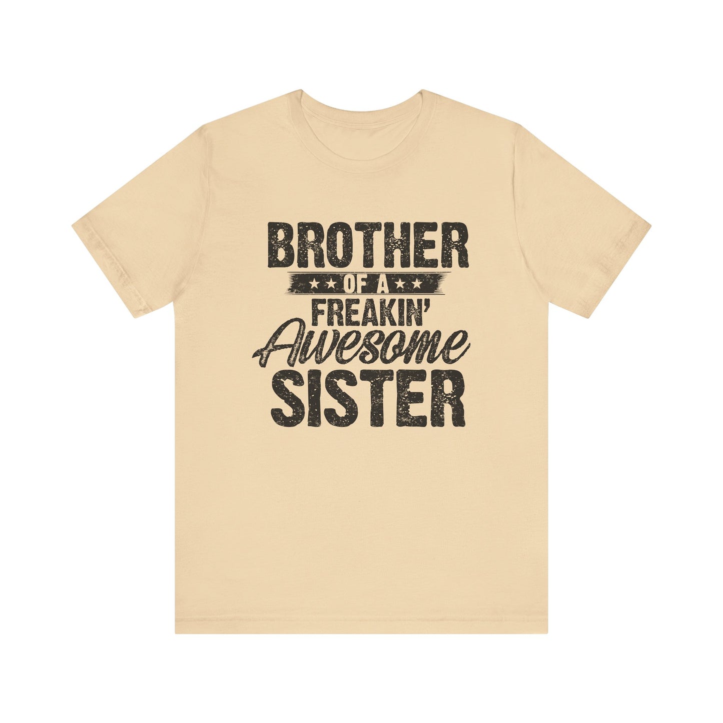 Brother of A Freakin' Awesome Sister