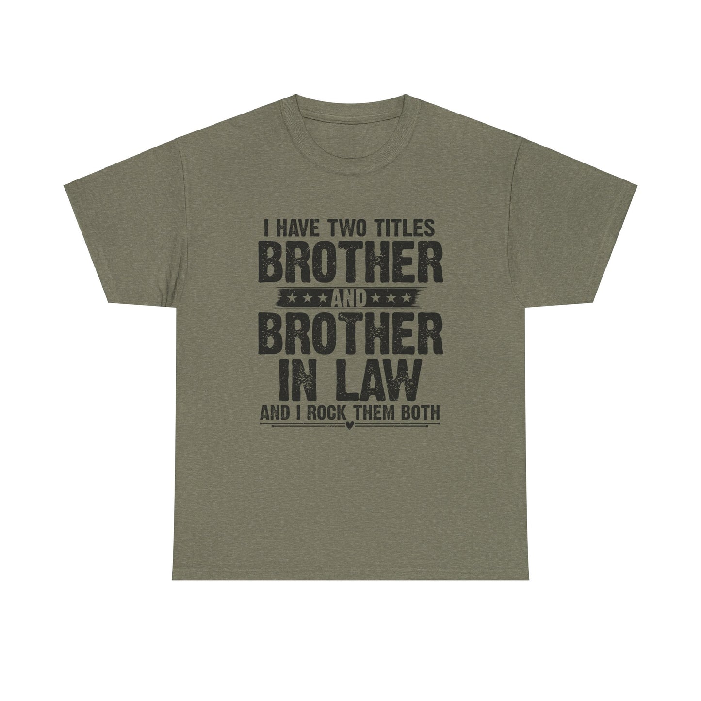 Funny Gaming Gifts Tee I Have Two Titles Brother