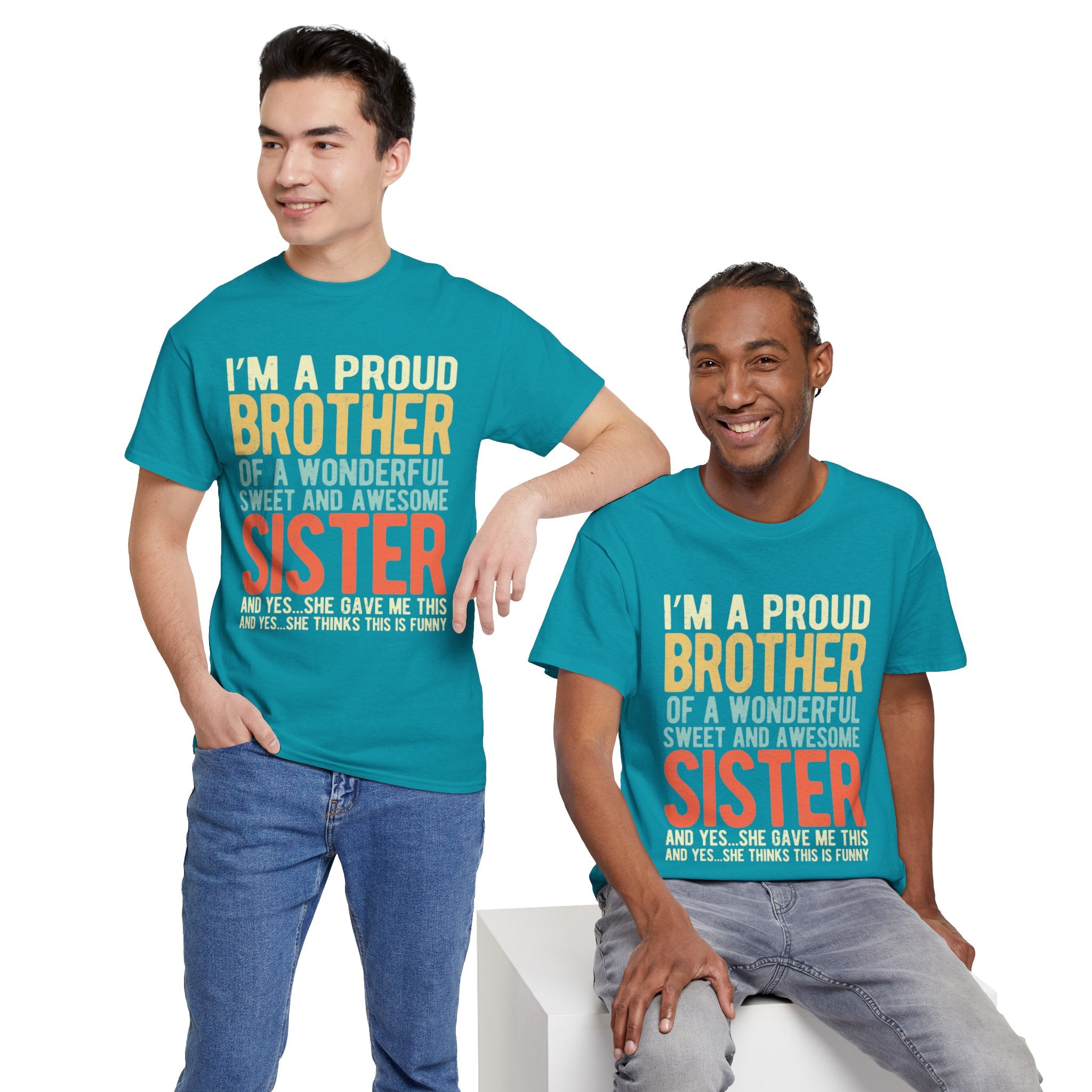 I'm A Proud Brother of A Wonderful Sweet and Awesome Sister Gifts T-shirt