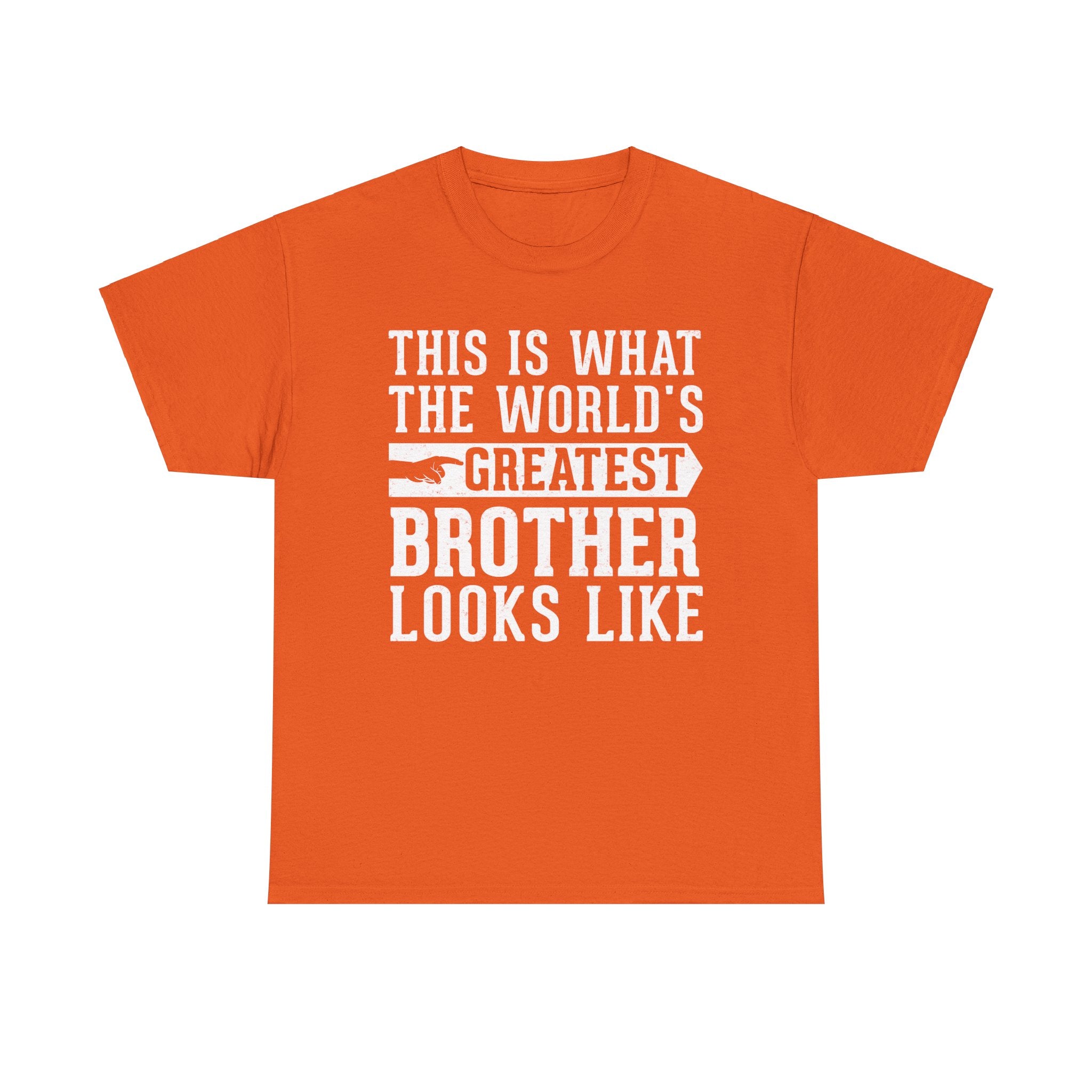 This is what the world's greatest brother looks like Funny T-Shirt