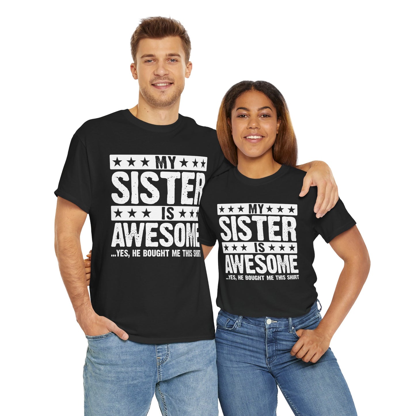 My Sister is Awesome Funny Sister Lovers Brother Gift T-Shirt