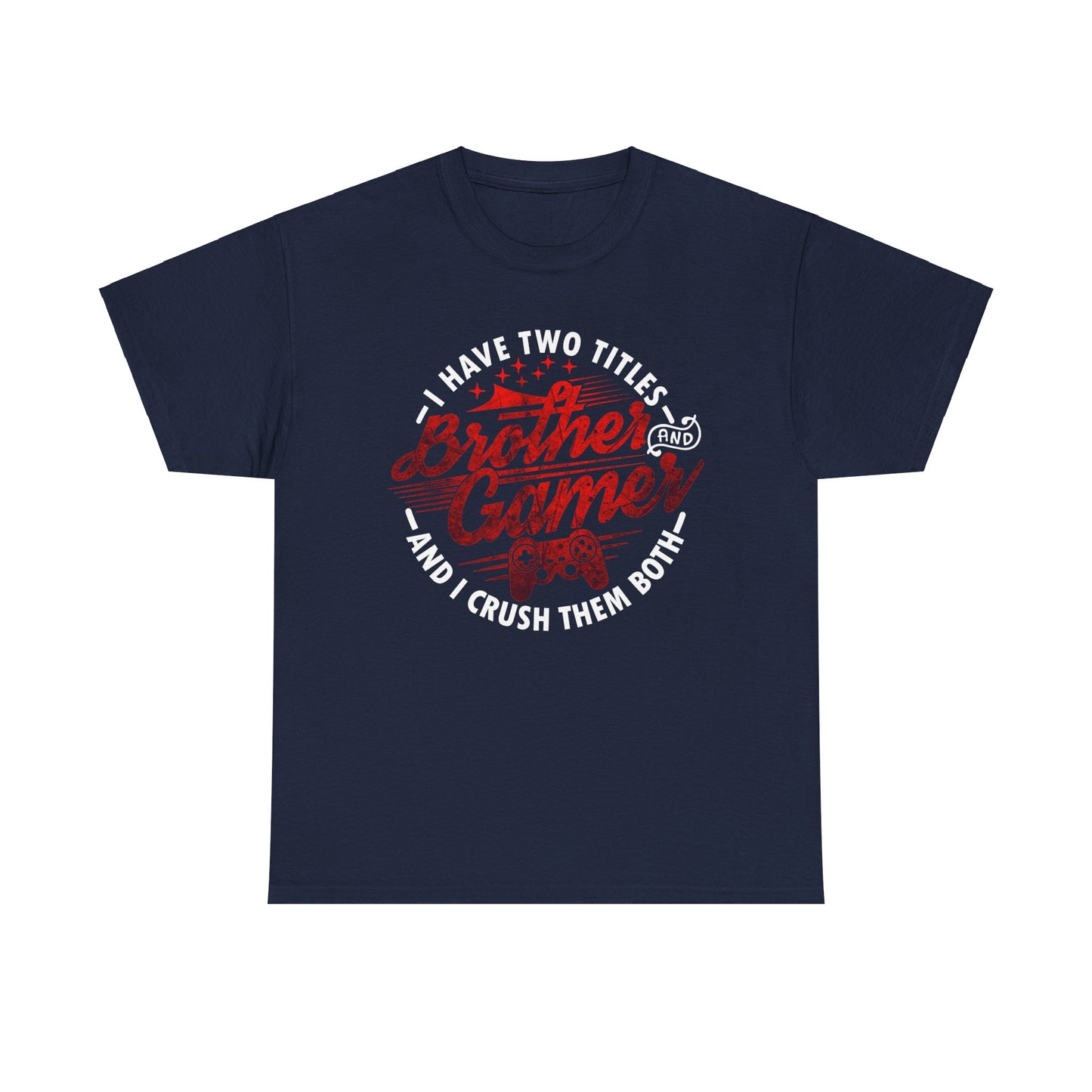 Gamer Men's T-Shirt - I Have Two Titles Brother