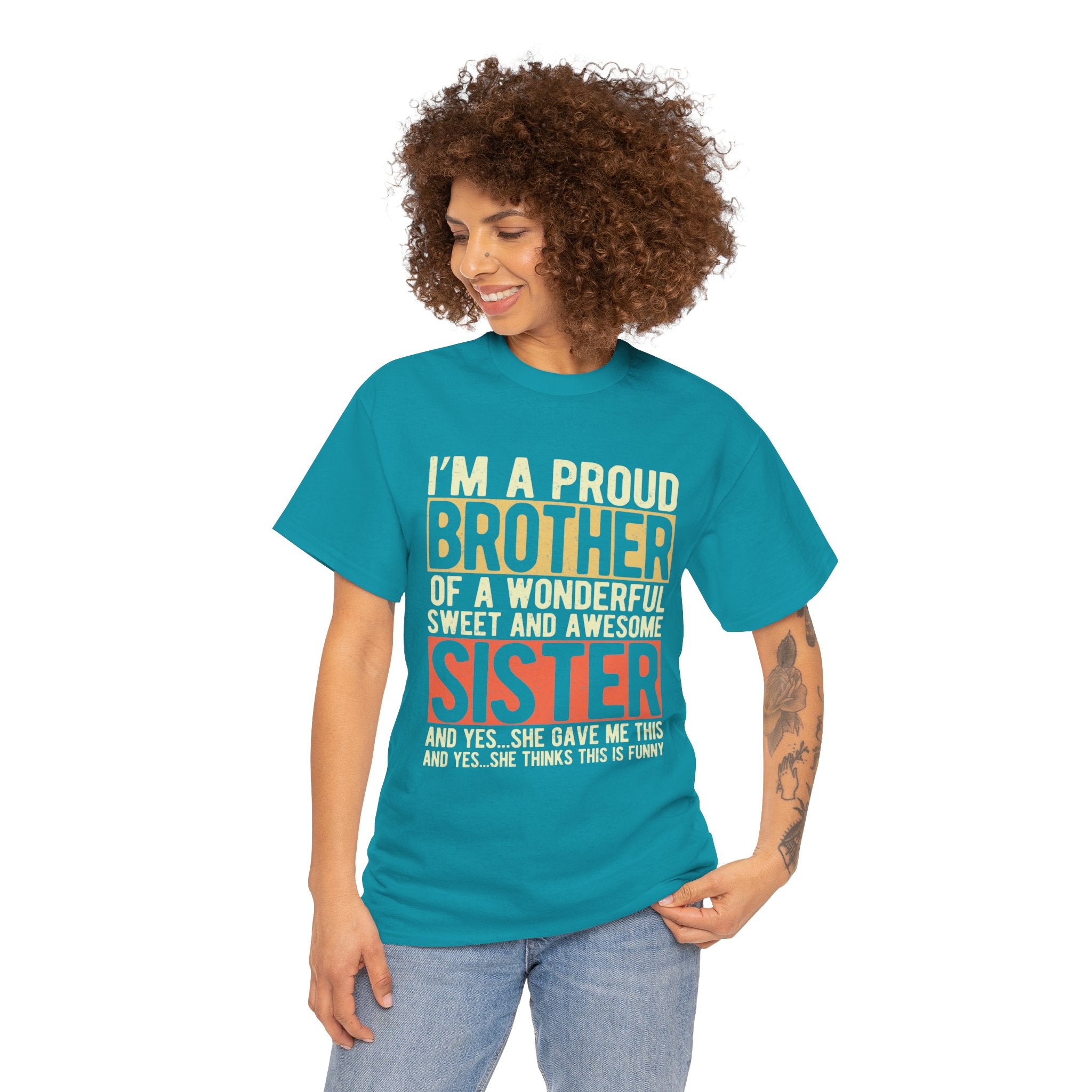 I'm A Proud Brother of A Wonderful Sweet and Awesome Sister T-Shirt