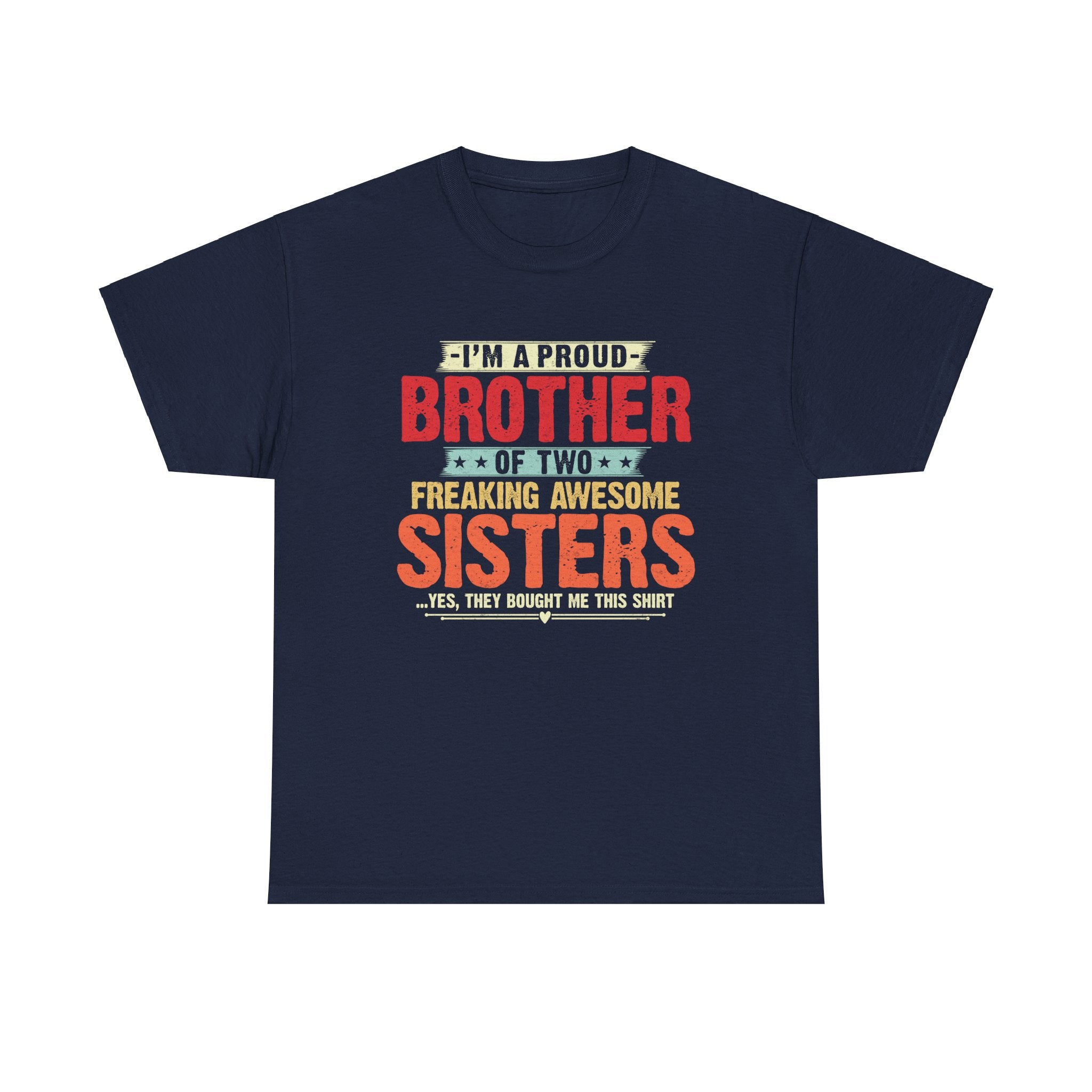 Retro I'm A Proud Brother of Two Freaking Awesome Sisters Gifts T-Shirt