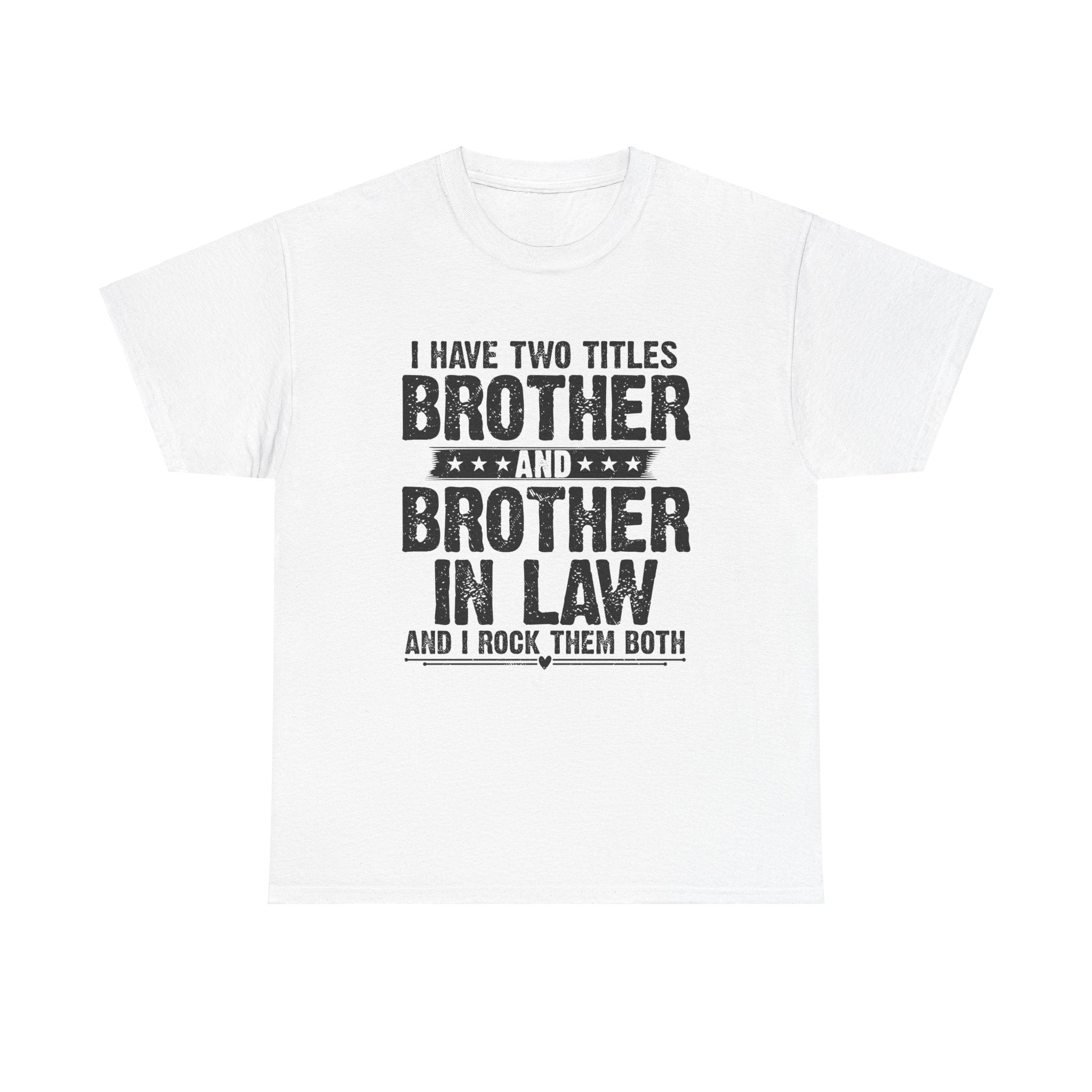 Funny Gaming Gifts Tee I Have Two Titles Brother