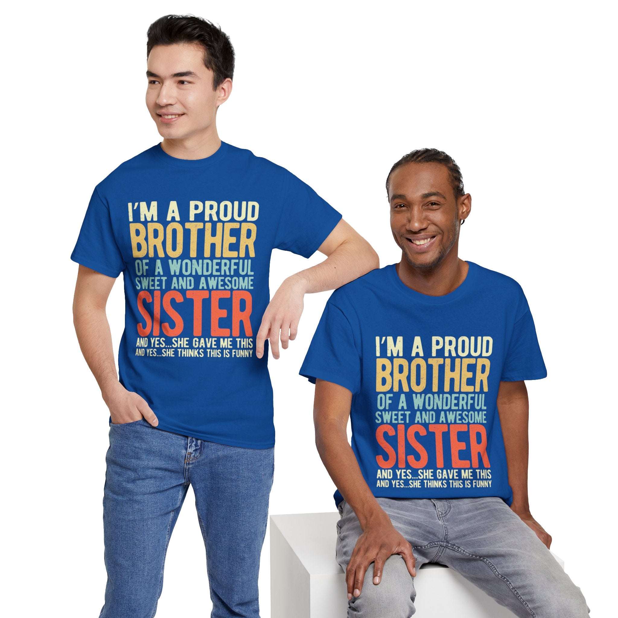 I'm A Proud Brother of A Wonderful Sweet and Awesome Sister Gifts T-shirt