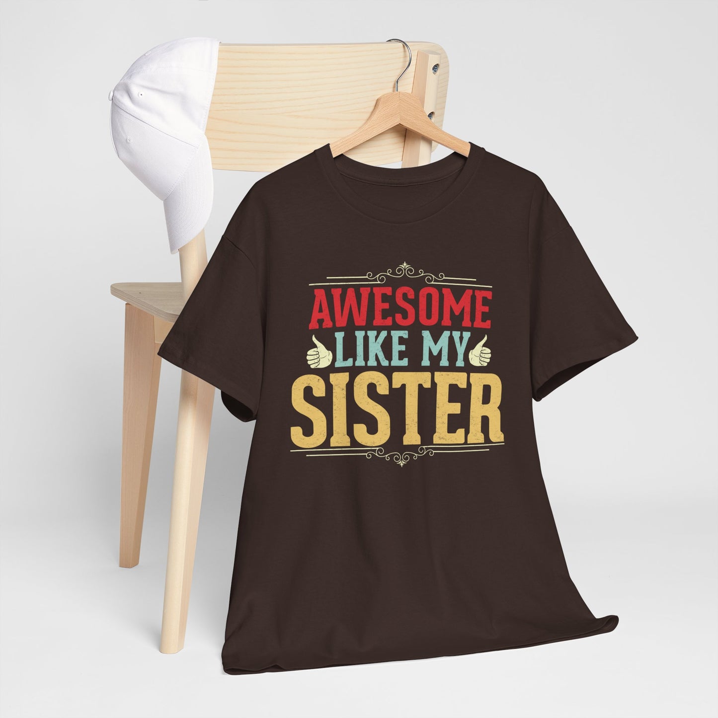 Awesome Like My Sister Birthday Gift