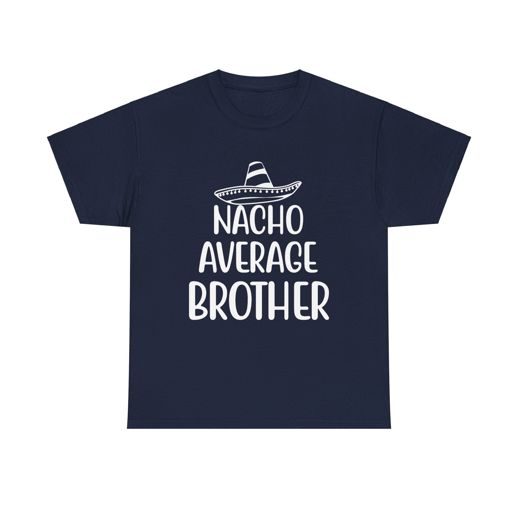 Nacho Brother Funny Cinco de Mayo Men's Tee