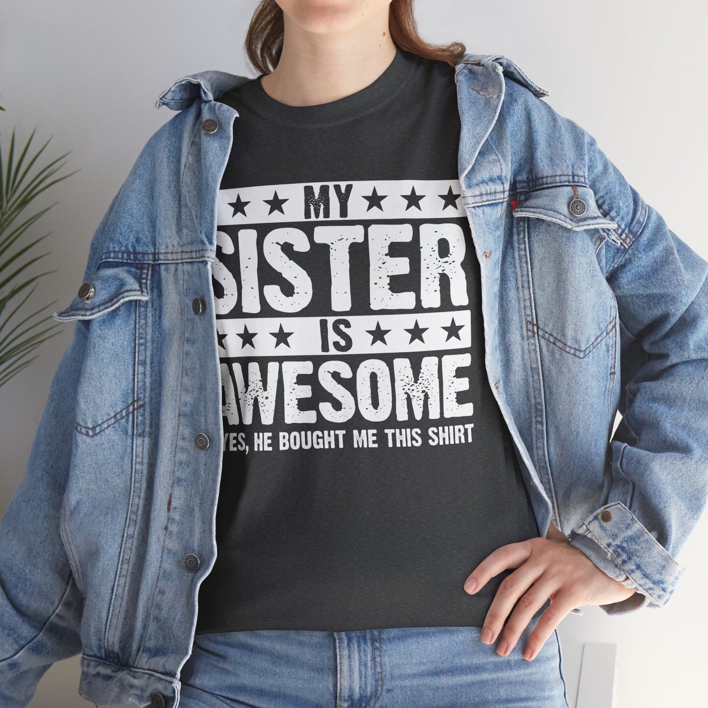 My Sister is Awesome Funny Sister Lovers Brother Gift T-Shirt