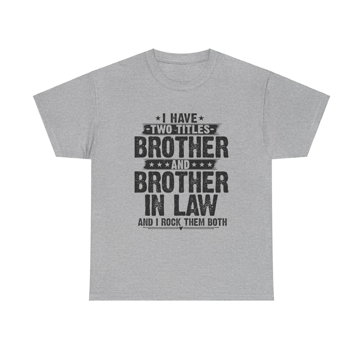Funny Fathers Day Brother Men's Tee