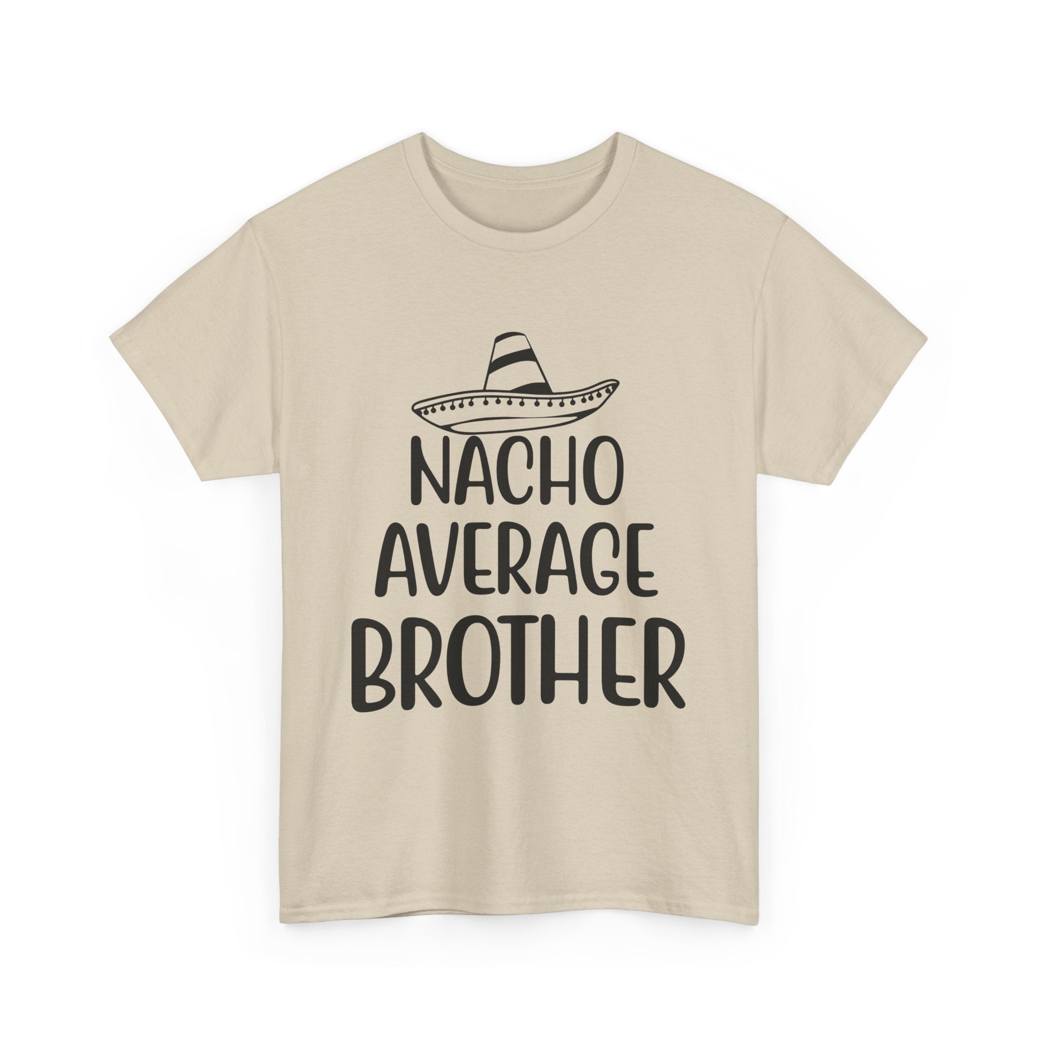 Funny Cinco de Mayo Men's Tee - Nacho Average Brother Gifts