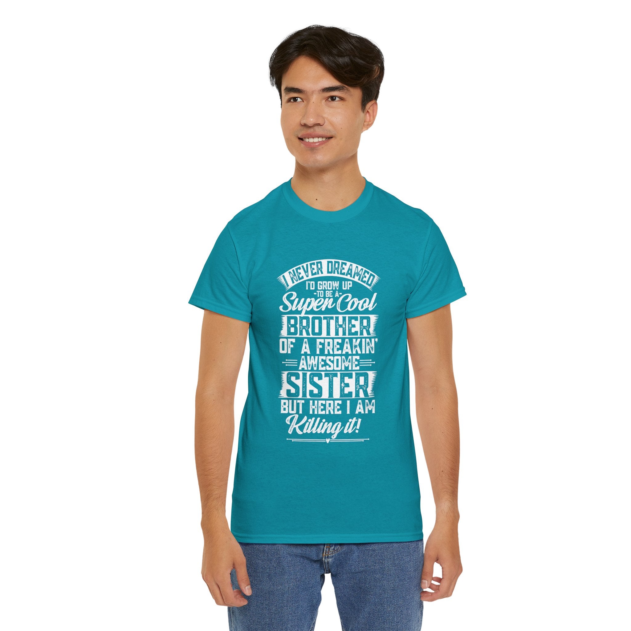 Funny Never Dreamed I'd Grow Up To Be A Cool Brother T-Shirt