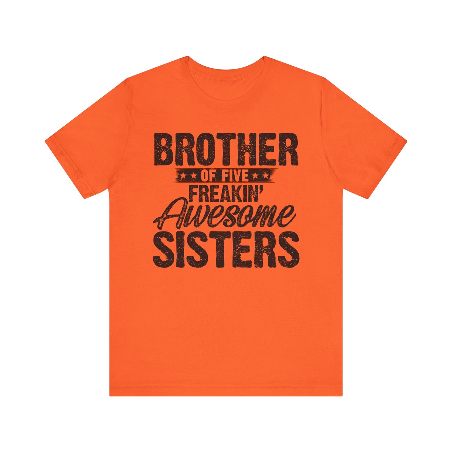 Brother of Five Freakin' Awesome Sisters