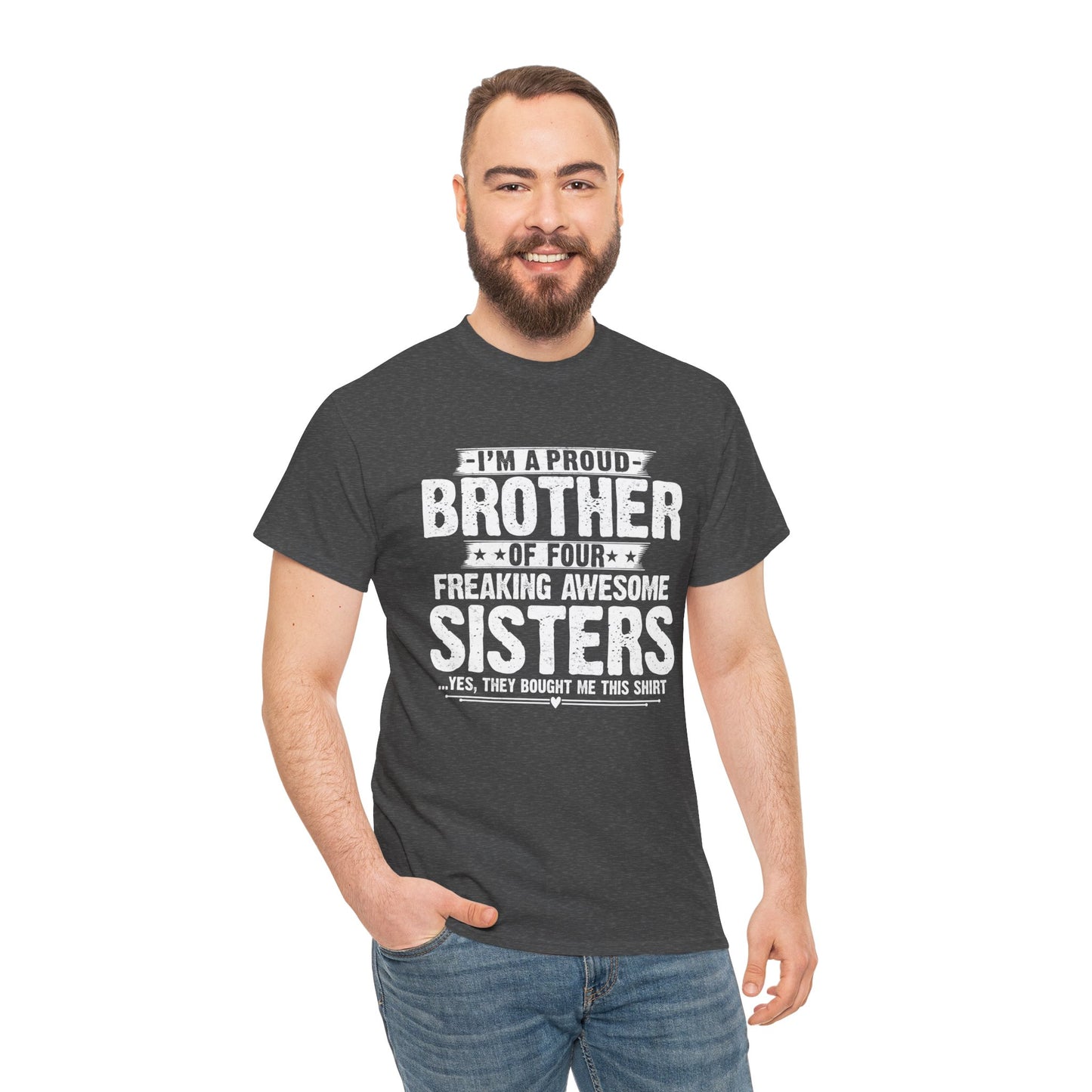 I'm A Proud Brother of Four Freaking Awesome Sisters gifts for funny Brother