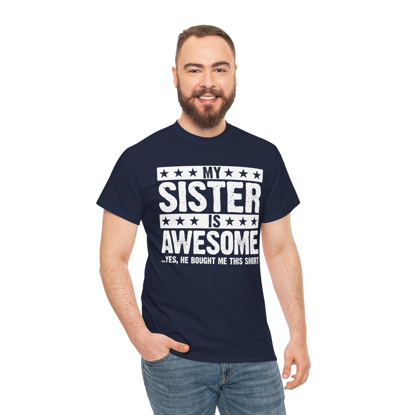 My Sister is Awesome Funny Sister Lovers Brother Gift T-Shirt