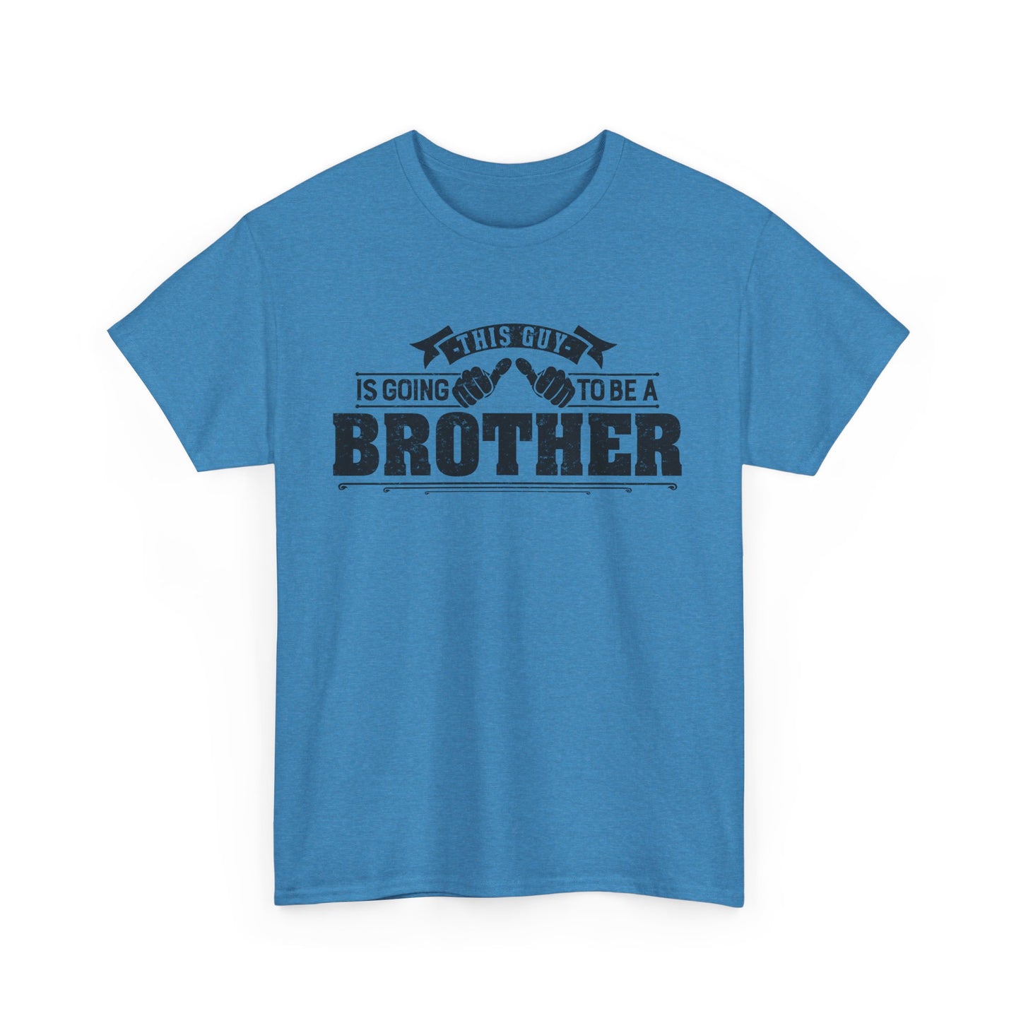 T-Shirt Gifts From Sister for Brother This is Guy going to be Brother Unisex Heavy Cotton Tee