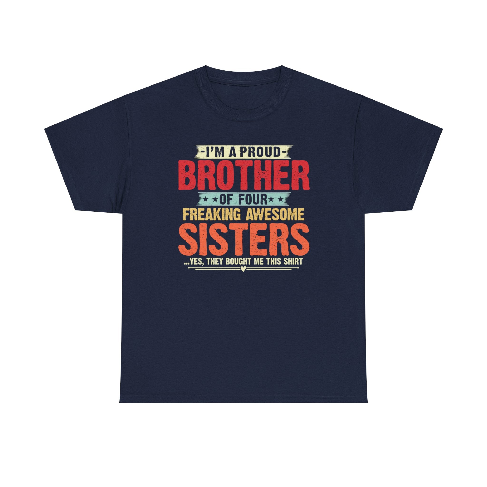 Retro I'm A Proud Brother of Four Freaking Awesome Sisters Gifts T-Shirt