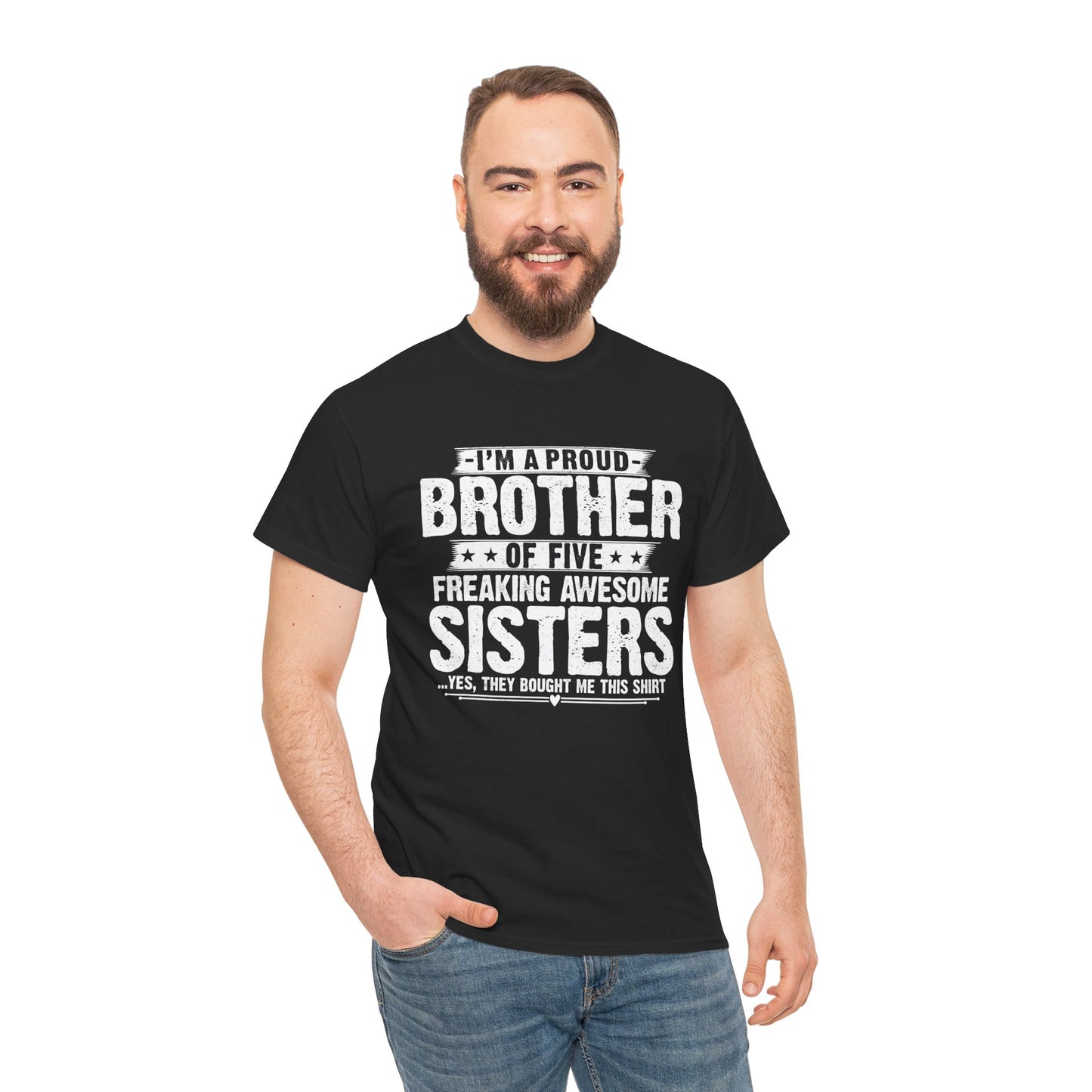 I'm A Proud Brother of Five Freaking Awesome Sisters gifts for funny Brother