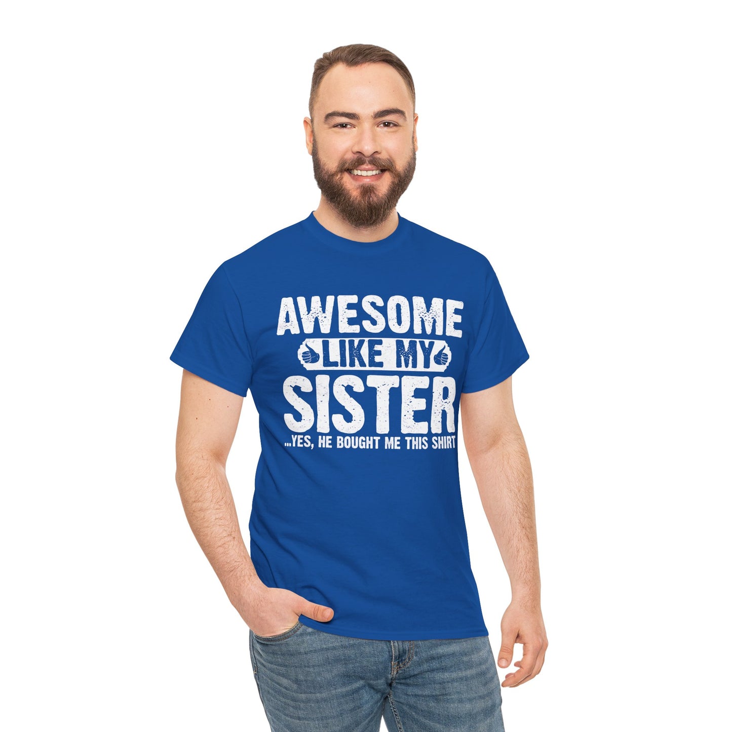 Awesome Like My Sister Funny Brother Gift T-Shirt