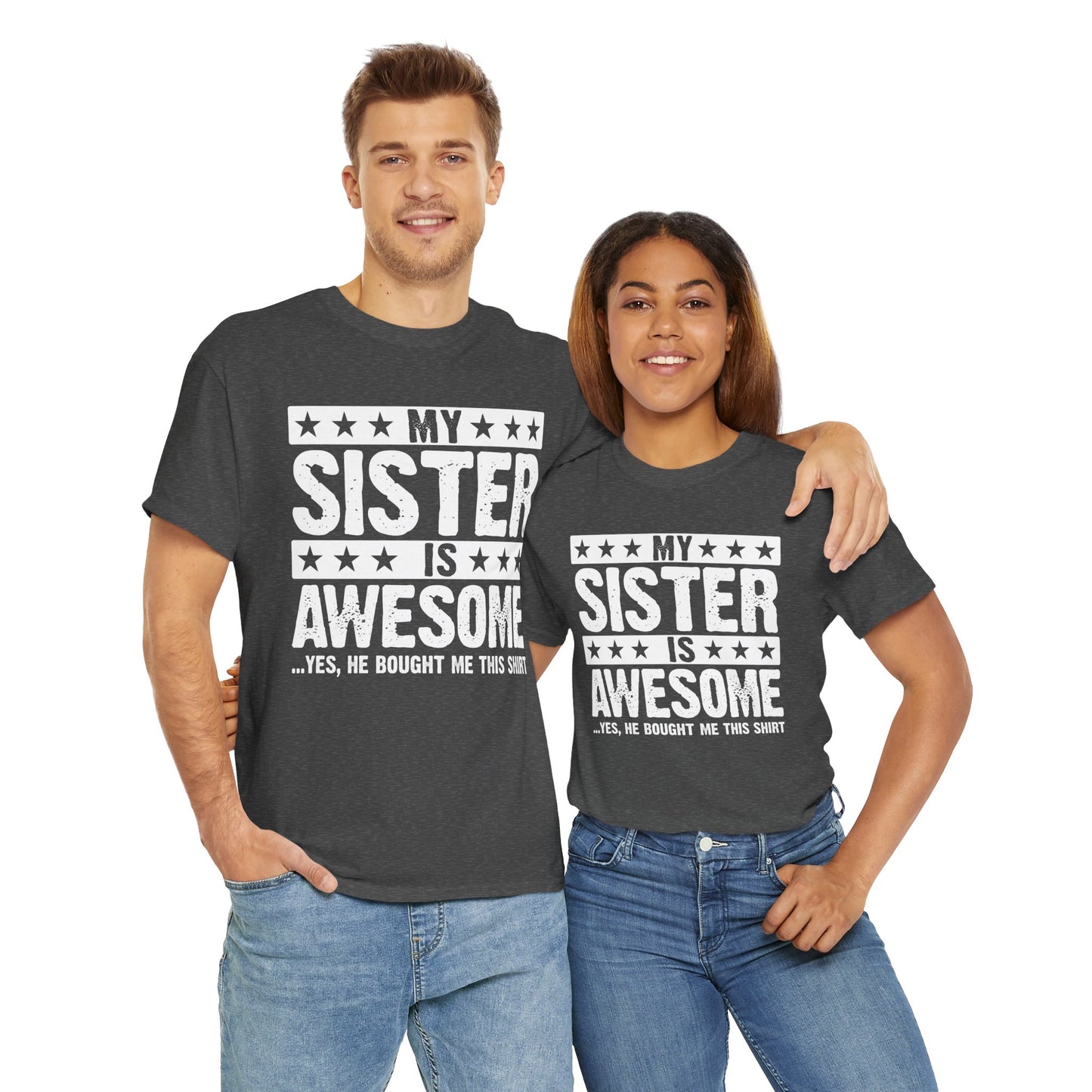My Sister is Awesome Funny Sister Lovers Brother Gift T-Shirt