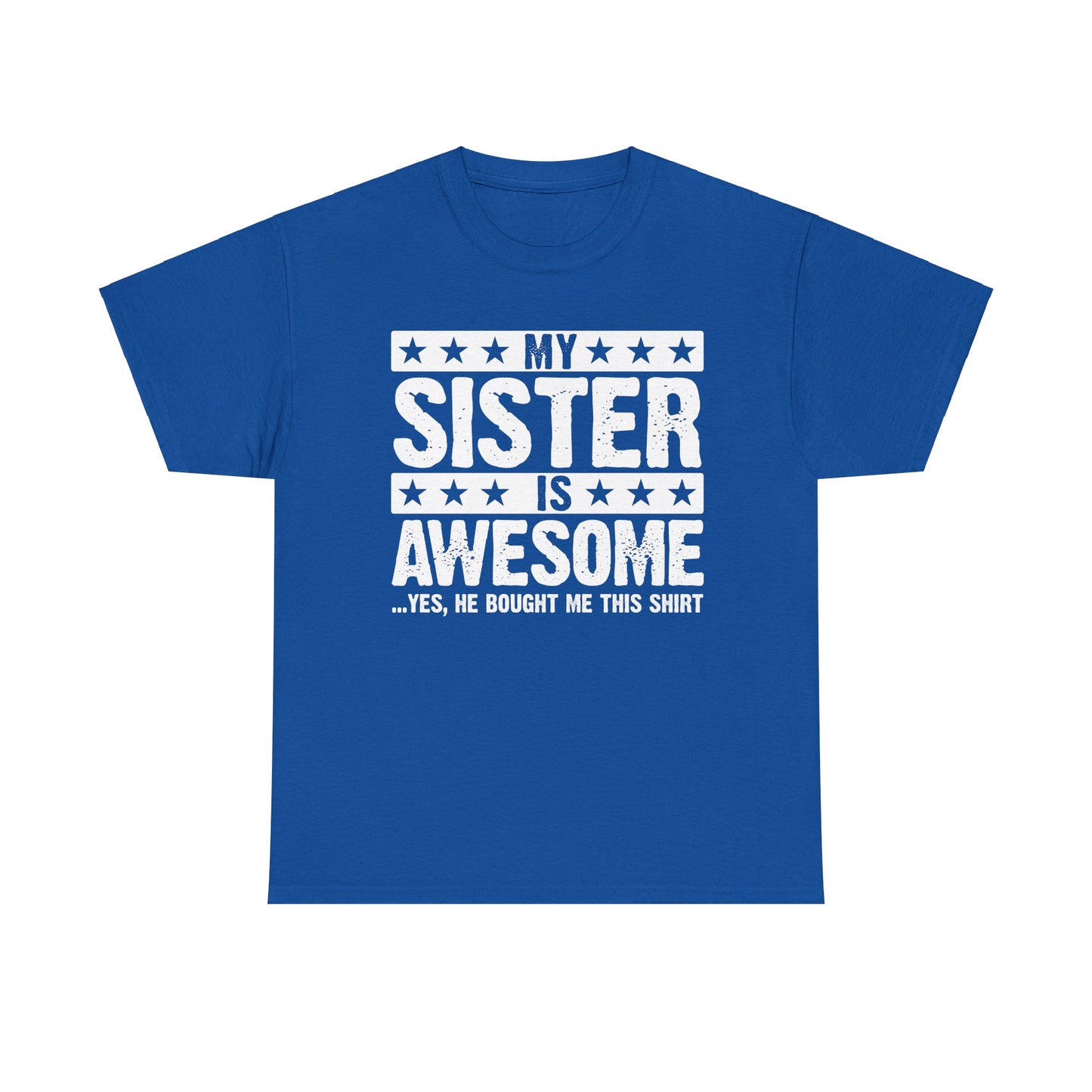My Sister is Awesome Funny Sister Lovers Brother Gift T-Shirt