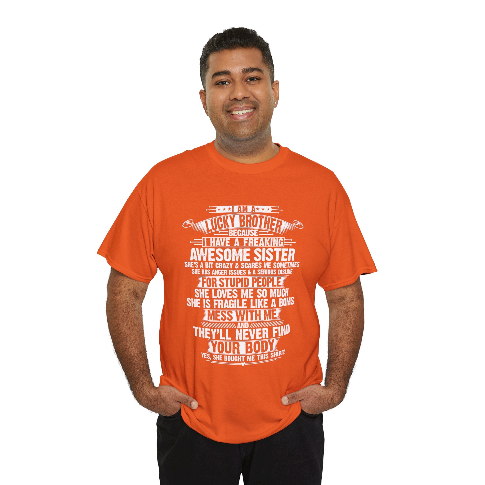 I Am A Lucky Brother Gift For Brother From Sisters Birthday T-Shirt