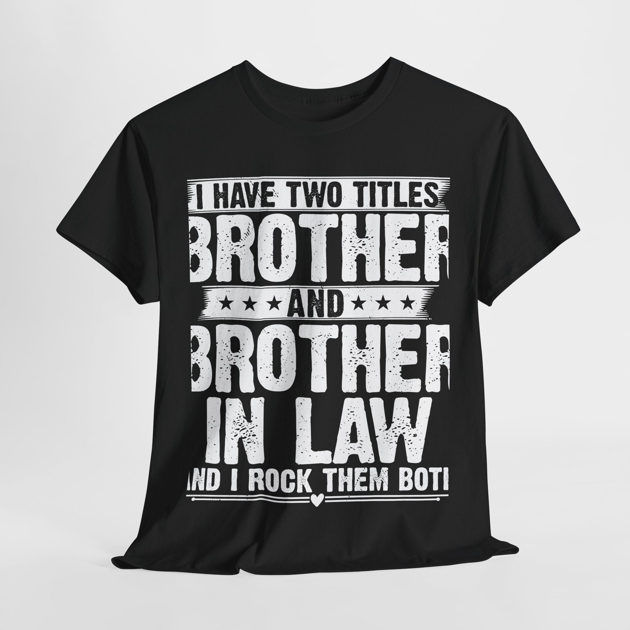 I Have Two Titles Brother Gifts For Funny Brother in Law