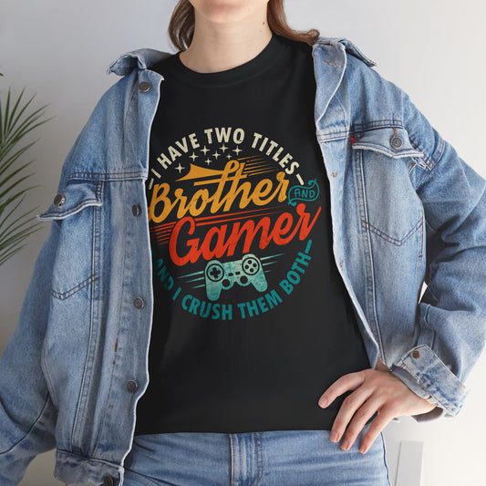 Funny Gamer Vintage Unisex Tee - I Have Two Titles Brother and Gamer Gift