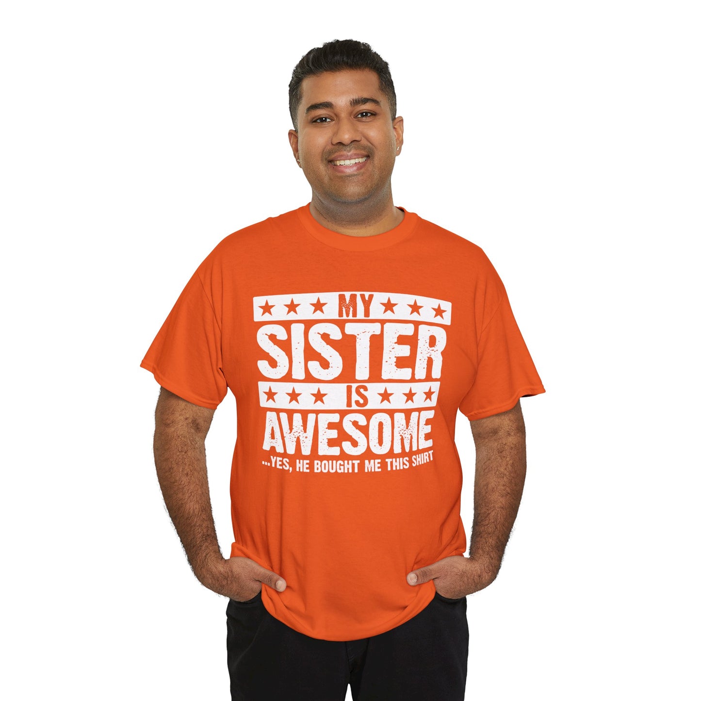 My Sister is Awesome Funny Sister Lovers Brother Gift T-Shirt