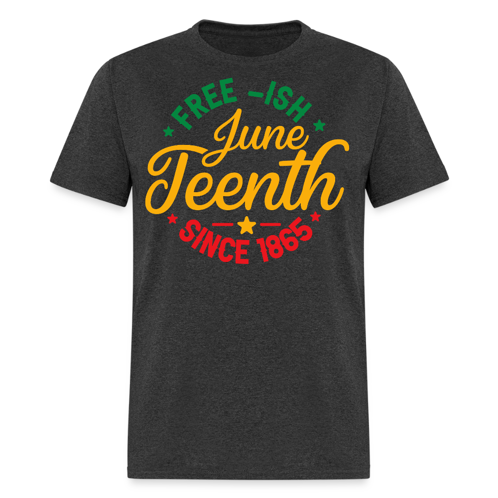 Free-ish Since 1865 Juneteenth African American Pride T-shirt - heather black