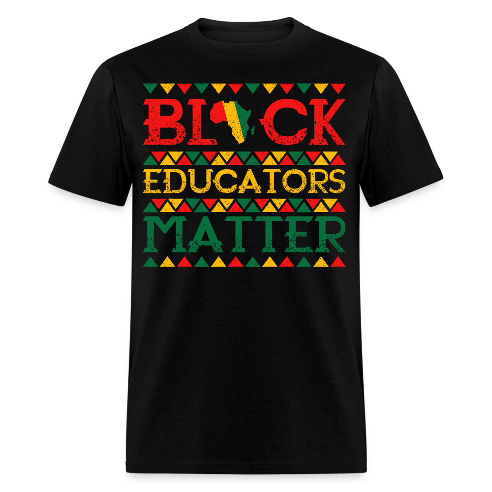 African Pride Gift For Teachers Black Educators Matter T-shirt - black