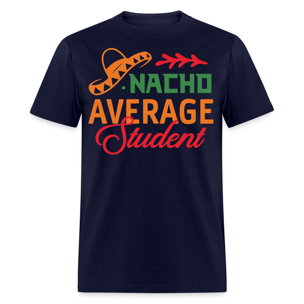 Nacho Average Student Graduation Gift T-shirt - navy