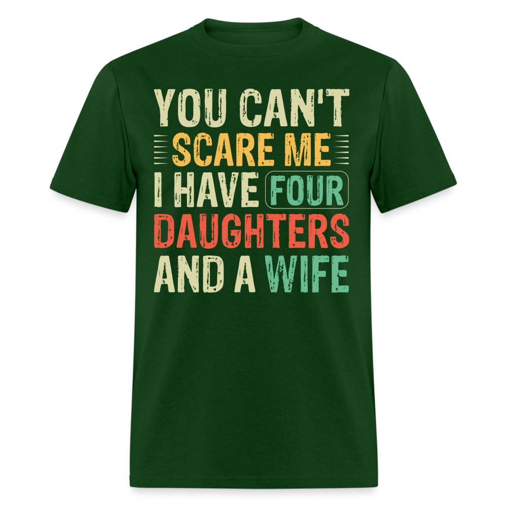 Humorous Gifts For Fathers With Four Daughters And A Wife T-shirt - forest green