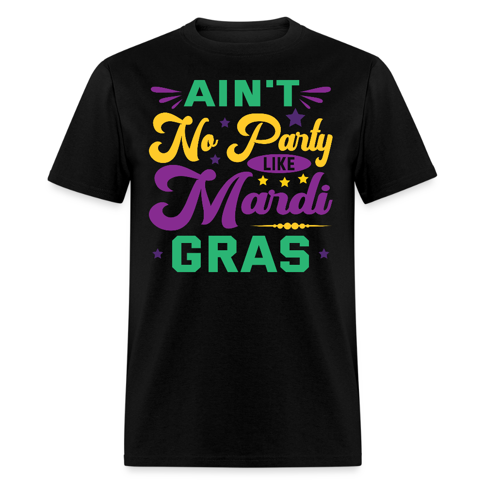 Funny Festival Ain't No Party Like Mardi Gras T-Shirt - black