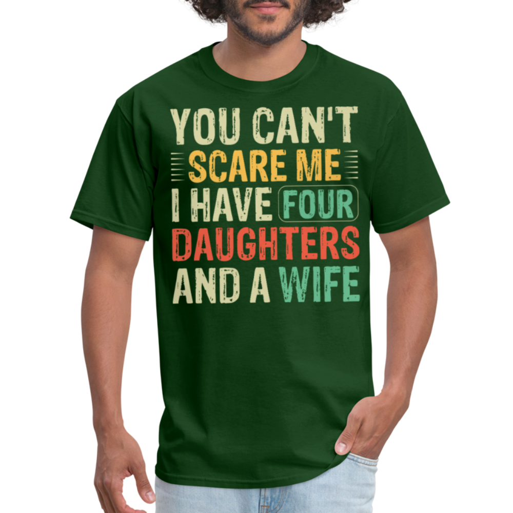 Humorous Gifts For Fathers With Four Daughters And A Wife T-shirt - forest green