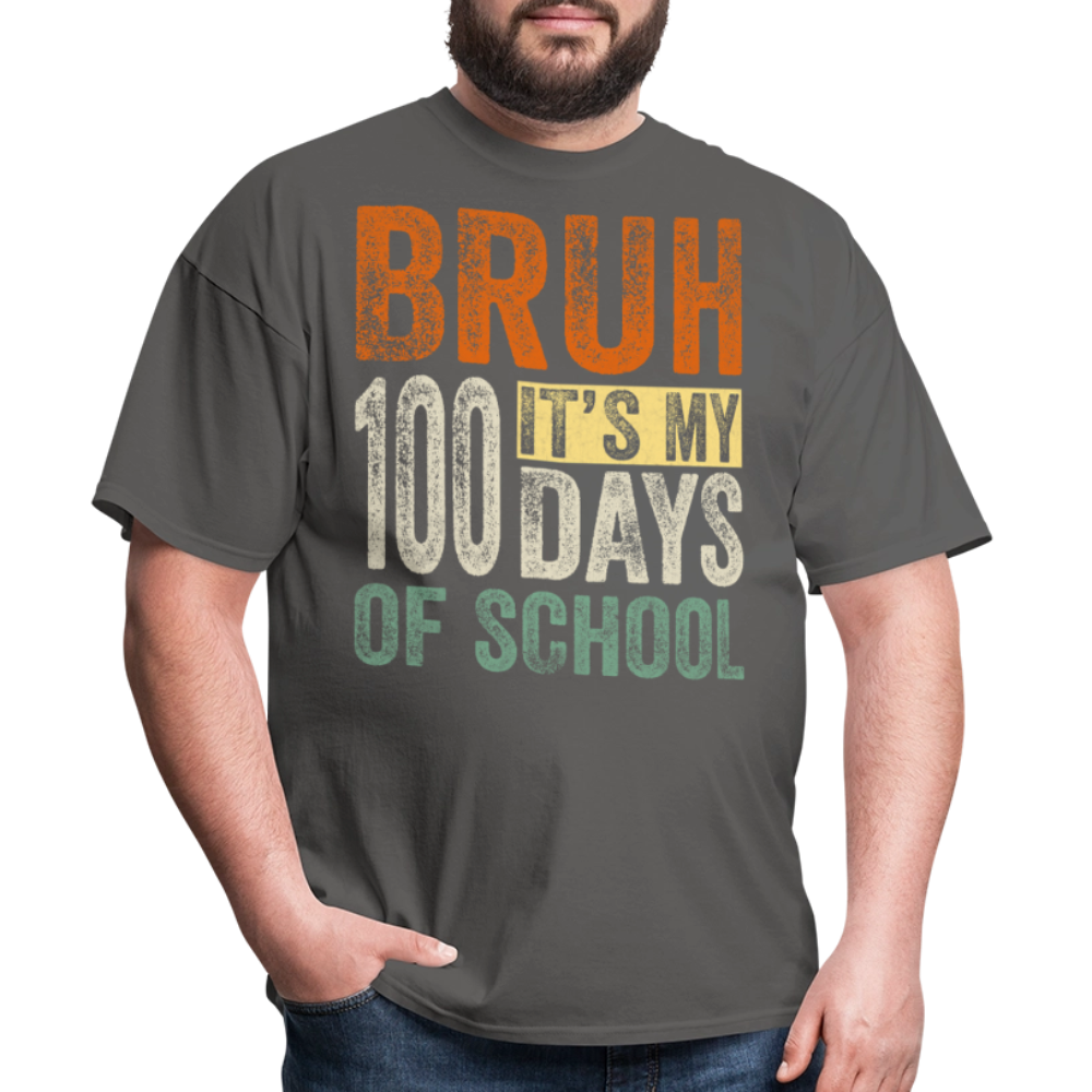 Bruh Its My 100 Days Of School - charcoal