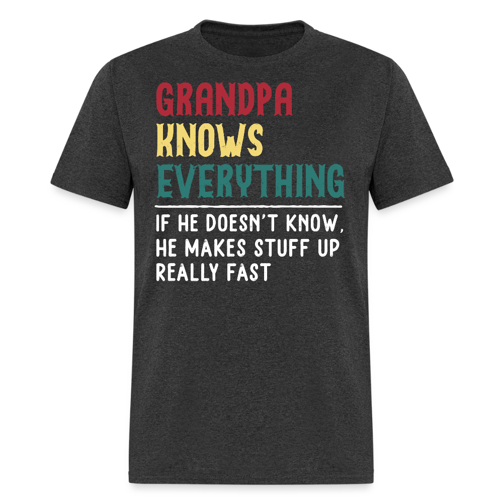 Grandpa Knows Everything Grandfather Humor T-shirt - heather black