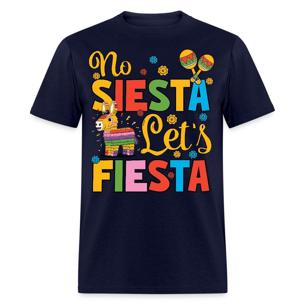 Funny Mexican Party Shirt for Fiesta Celebrations No Siesta Let's Fiesta T-shirt - navy