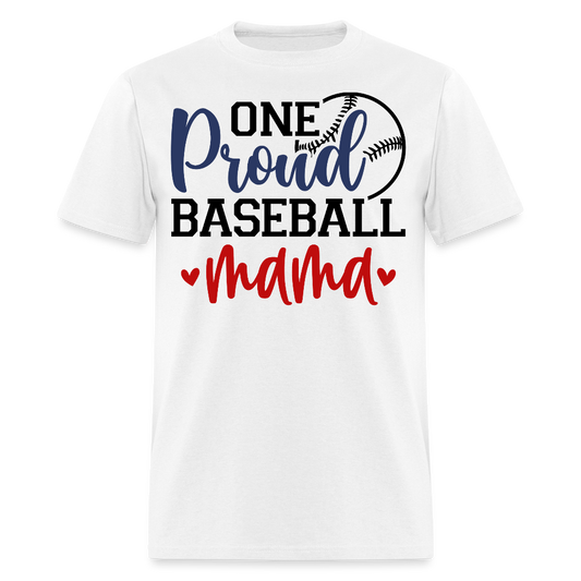 Baseball Mom Graphic Tee One Proud Baseball Mama T-shirt - white