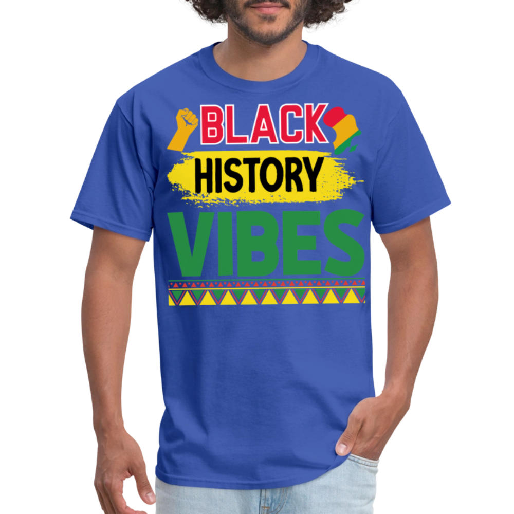 Black history vibes Shirt For Celebrations Black History Month T-shirt - royal blue