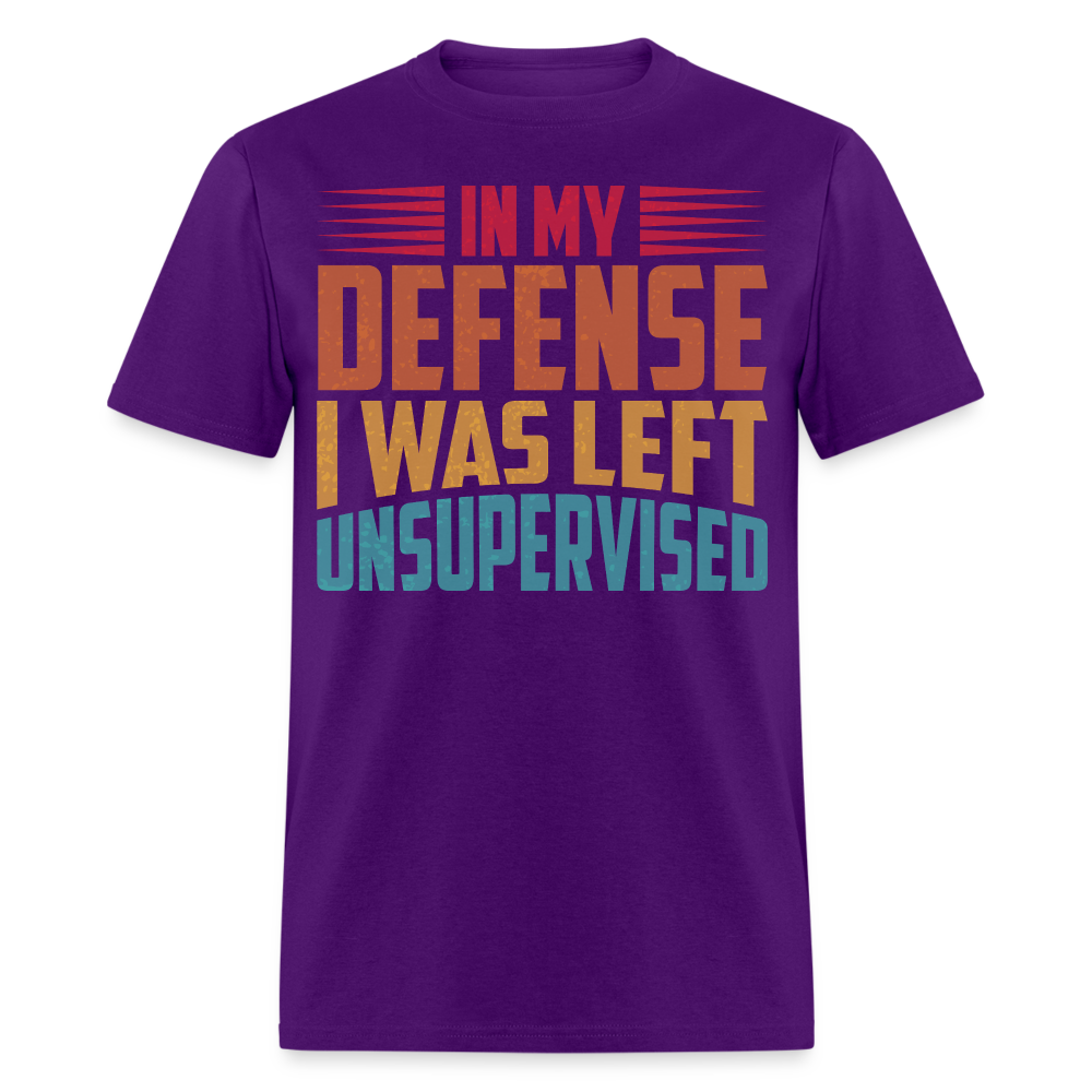 Left Unsupervised Humor Tee In My Defense Unisex T-Shirt - purple