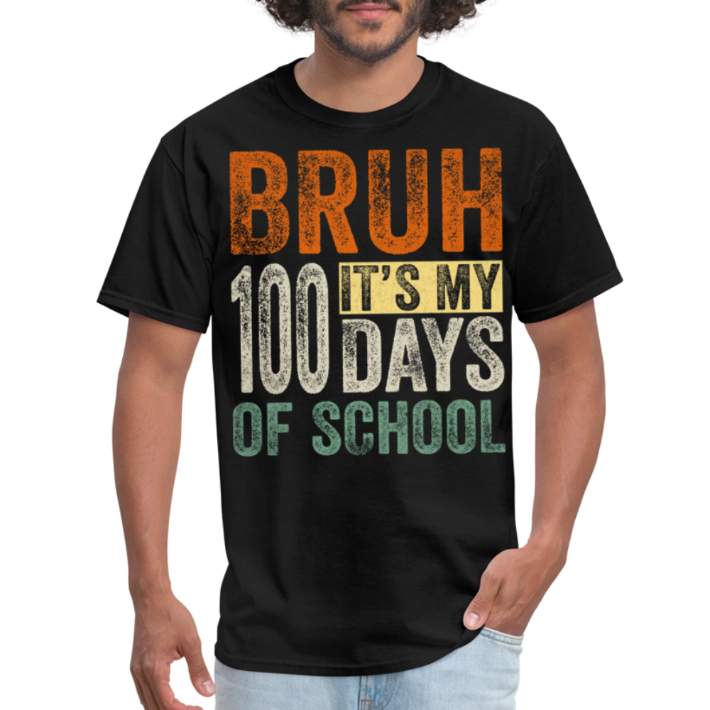 Bruh Its My 100 Days Of School - black