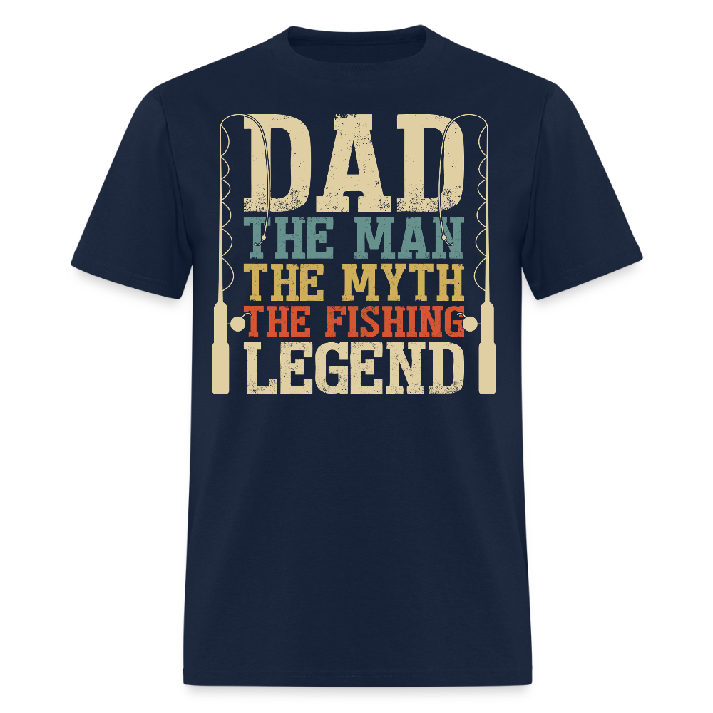 The Man The Myth The Fishing Legend Dad T-Shirt - navy