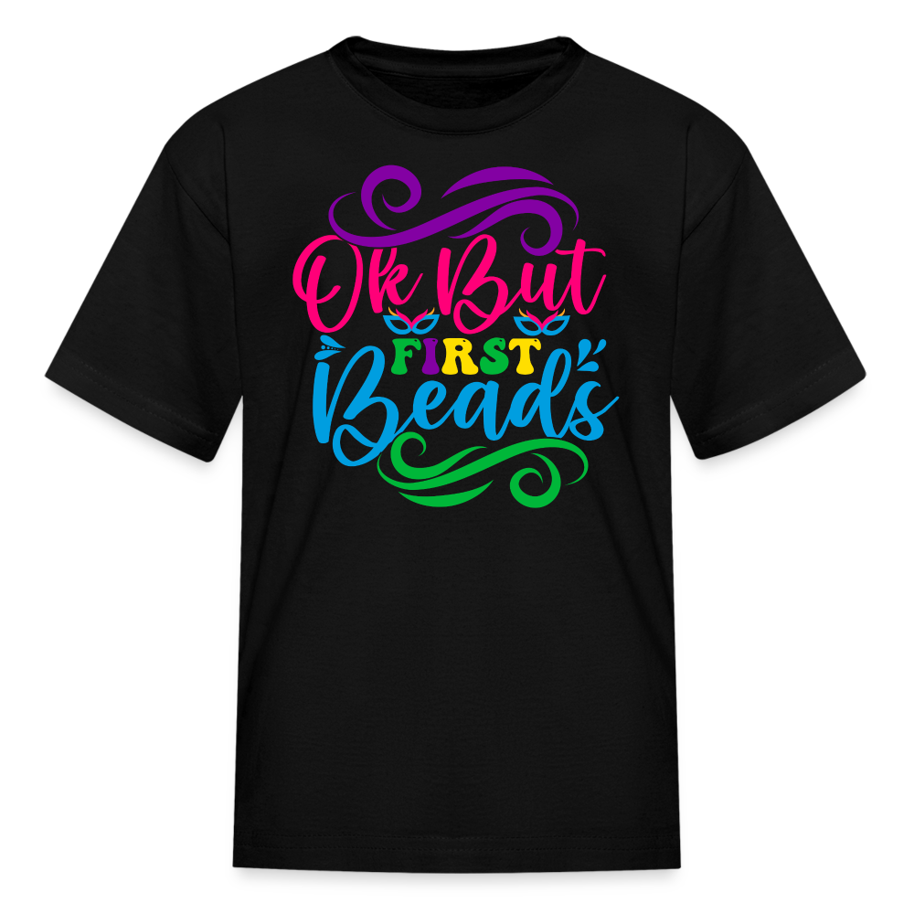 Ok But First Beads Festival Funny Mardi Gras T-shirt - black