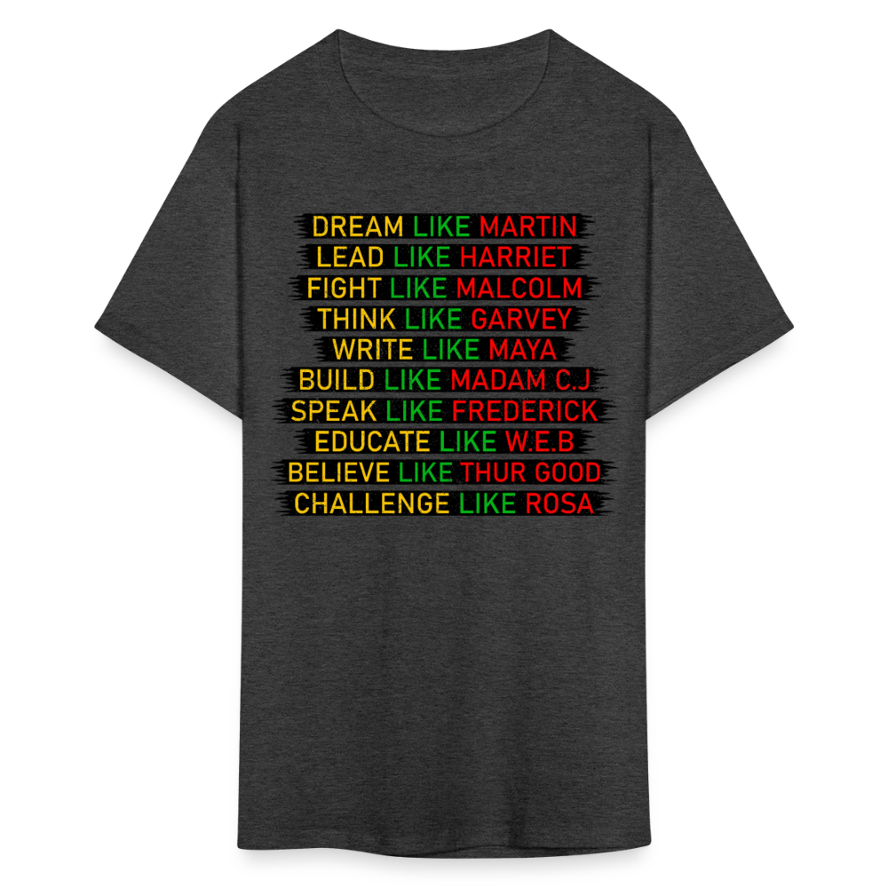 Dream Like Martin Lead Like Harriet - Inspirational Black History Unisex T-Shirt - heather black