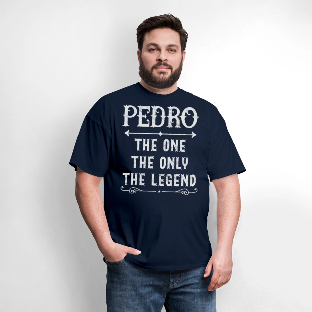 The One The Only The Legend Pedro Gift T-Shirt - navy