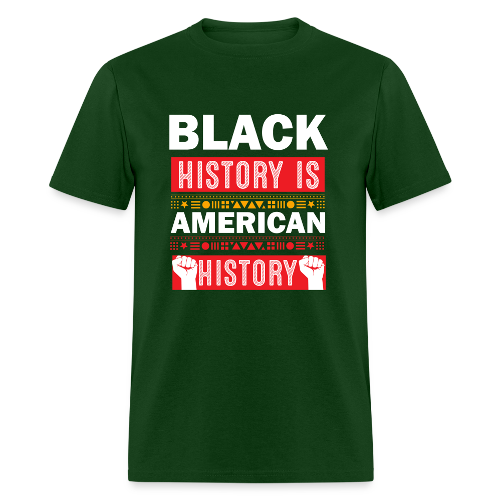 Black History Is American History Tee Unisex Black History Graphic T-shirt - forest green